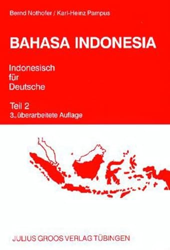 Bahasa Indonesia - Indonesisch für Deutsche: Band 2. Lehrbuch mit Schlüssel