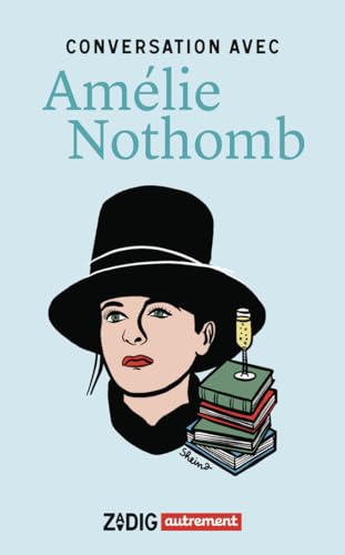 Conversation avec Amélie Nothomb von AUTREMENT