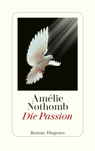Die Passion: Roman