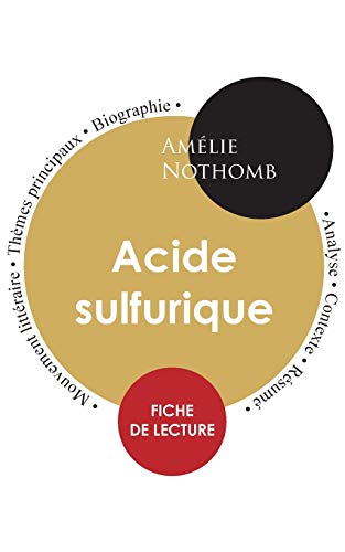 Fiche de lecture Acide sulfurique (Étude intégrale): Analyse littéraire von Paideia Education