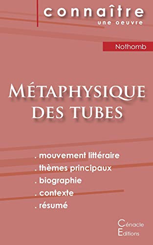 Fiche de lecture Métaphysique des tubes de Amélie Nothomb (Analyse littéraire de référence et résumé complet) von Les Editions Du Cenacle