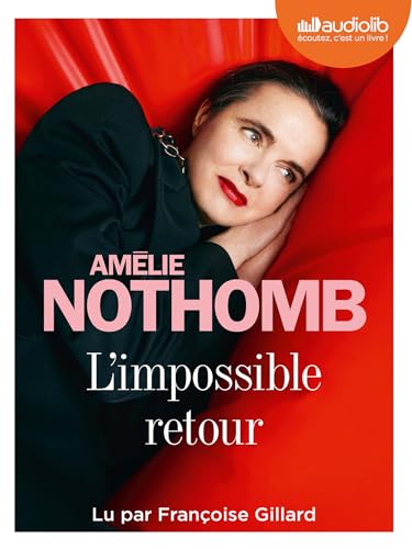 L'Impossible retour: Livre audio 1 CD MP3 L'Impossible retour: Livre audio 1 CD MP3 von AUDIOLIB