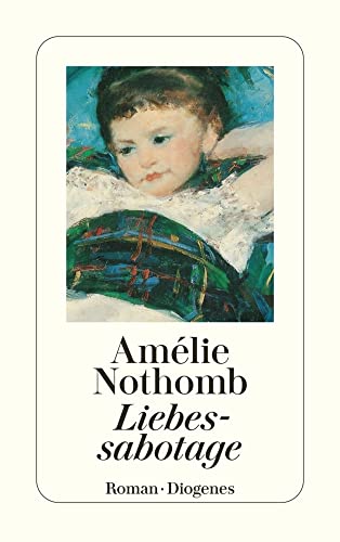 Liebessabotage: Roman. (detebe)