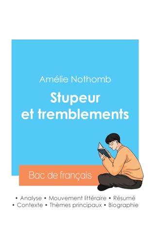 Réussir son Bac de français 2024 : Analyse du roman Stupeur et tremblements de Amélie Nothomb Réussir son Bac de français 2024 : Analyse du roman Stupeur et tremblements de Amélie Nothomb von Bac de français