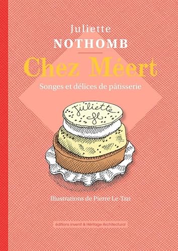 Chez Méert. Songes et délices de pâtisserie von INVENIT