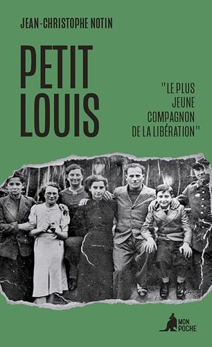 Petit Louis: Le plus jeune Compagnon de la Libération Petit Louis: Le plus jeune Compagnon de la Libération von MON POCHE