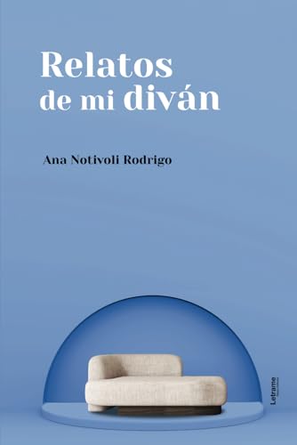 Relatos de mi diván (Psicología, Band 1) von Letrame