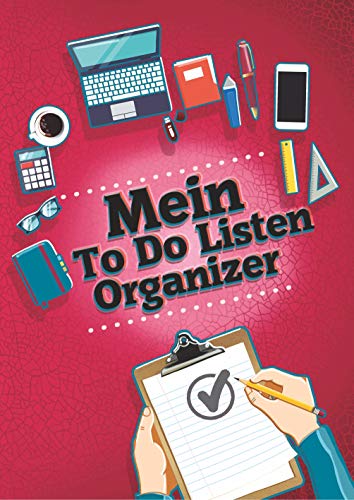 Mein To Do Listen Organizer: Dein Aufgabenplaner zum Aufschreiben deiner Aufgaben, Ideen und Pläne – mit To Do Liste zum Abhaken – Motiv Checkliste Mein To Do Listen Organizer: Dein Aufgabenplaner zum Aufschreiben deiner Aufgaben, Ideen und Pläne – mit To Do Liste zum Abhaken – Motiv Checkliste von Angelina Schulze Verlag