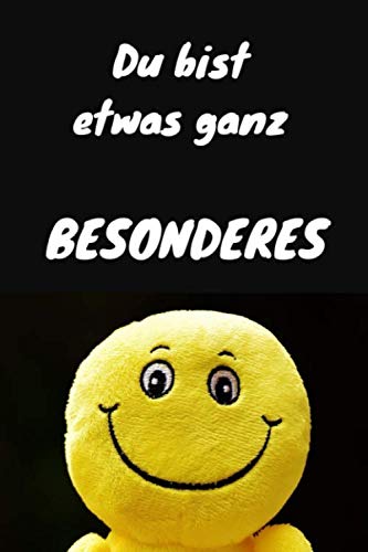 Du bist etwas ganz BESONDERES: Notizbuch / Notizheft / liniert - 120 Seiten - A5 - Geschenk für einen ganz besonderen Menschen - Freund - Freundin - Ehemann - Ehefrau - Bruder - Schwester Du bist etwas ganz BESONDERES: Notizbuch / Notizheft / liniert - 120 Seiten - A5 - Geschenk für einen ganz besonderen Menschen - Freund - Freundin - Ehemann - Ehefrau - Bruder - Schwester