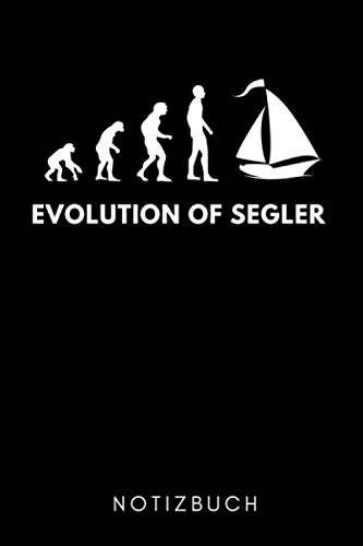 EVOLUTION OF SEGLER NOTIZBUCH: A5 TASCHENKALENDER Geschenk für Segler Segelfans | Segelsport | Bordbuch | Seemannschaft | Segel Handbuch | Geschenkidee für Bootsfahrer | Yachtsport von Independently published