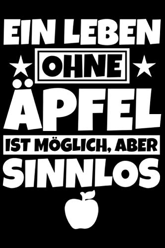 Notizbuch liniert: Äpfel Geschenke lustiger Spruch Apfelliebhaber Apfel Notizbuch liniert: Äpfel Geschenke lustiger Spruch Apfelliebhaber Apfel