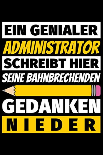 Notizbuch liniert: Administrator Geschenke Beruf Notizbuch liniert: Administrator Geschenke Beruf von Independently published