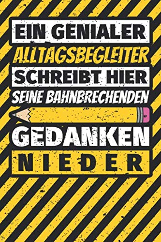 Notizbuch liniert: Alltagsbegleiter Geschenke lustig Abschluss Geschenkidee Beruf Notizbuch liniert: Alltagsbegleiter Geschenke lustig Abschluss Geschenkidee Beruf