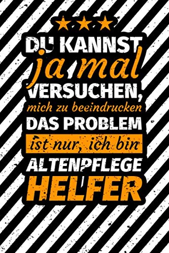 Notizbuch liniert: Altenpflegehelfer Geschenk Notizbuch liniert: Altenpflegehelfer Geschenk