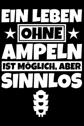Notizbuch liniert: Ampel Geschenke Ampeln lustiger Spruch Ampelliebhaber Notizbuch liniert: Ampel Geschenke Ampeln lustiger Spruch Ampelliebhaber