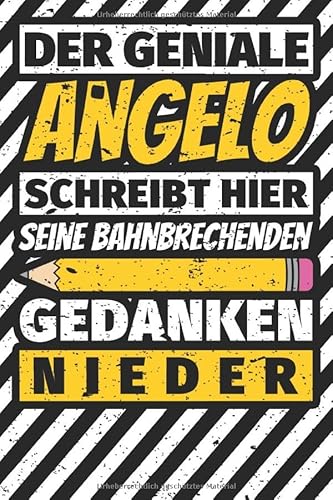 Notizbuch liniert: Angelo Geschenke lustiger Spruch Vorname Notizbuch liniert: Angelo Geschenke lustiger Spruch Vorname von Independently published