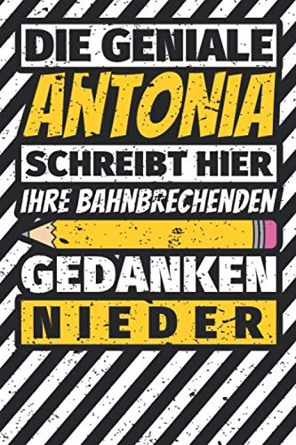 Notizbuch liniert: Antonia Geschenke lustiger Spruch Vorname