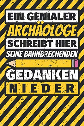 Notizbuch liniert: Archäologe Geschenke lustig Abschluss Geschenkidee Beruf Notizbuch liniert: Archäologe Geschenke lustig Abschluss Geschenkidee Beruf von Independently published