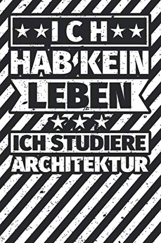 Notizbuch liniert: Architektur Studium Humor Geschenke für Studenten Notizbuch liniert: Architektur Studium Humor Geschenke für Studenten