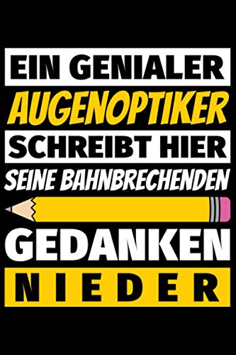 Notizbuch liniert: Augenoptiker Geschenke Beruf Notizbuch liniert: Augenoptiker Geschenke Beruf von Independently published