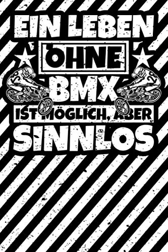 Notizbuch liniert: BMX Geschenke lustiger Spruch BMXer lustig Notizbuch liniert: BMX Geschenke lustiger Spruch BMXer lustig von Independently published
