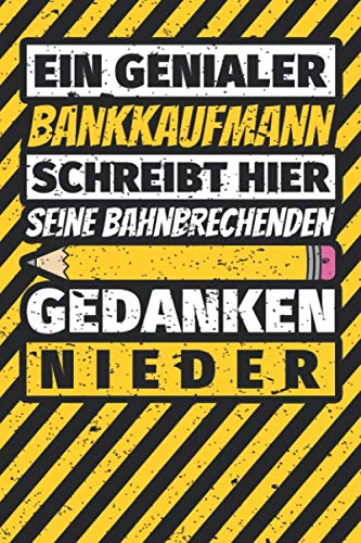 Notizbuch liniert: Bankkaufmann Geschenke lustig Abschluss Geschenkidee Beruf Notizbuch liniert: Bankkaufmann Geschenke lustig Abschluss Geschenkidee Beruf
