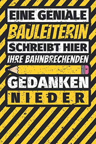 Notizbuch liniert: Bauleiterin Geschenke lustig Abschluss Geschenkidee Beruf Notizbuch liniert: Bauleiterin Geschenke lustig Abschluss Geschenkidee Beruf