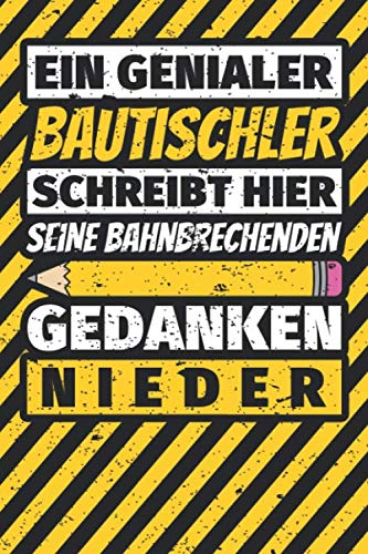 Notizbuch liniert: Bautischler Geschenke lustig Abschluss Geschenkidee Beruf Notizbuch liniert: Bautischler Geschenke lustig Abschluss Geschenkidee Beruf