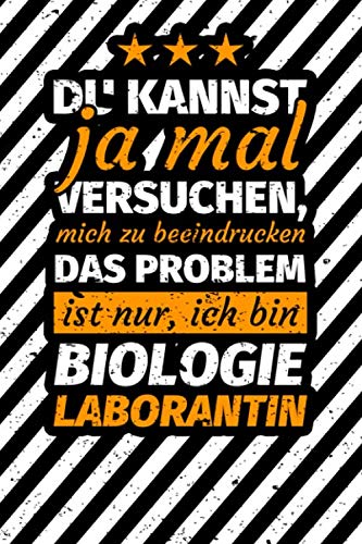 Notizbuch liniert: Biologielaborantin Biologie Laborantin Geschenk Notizbuch liniert: Biologielaborantin Biologie Laborantin Geschenk