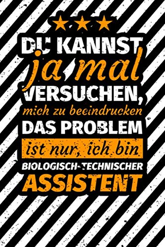 Notizbuch liniert: Biologisch-technischer Assistent Geschenk Notizbuch liniert: Biologisch-technischer Assistent Geschenk von Independently published