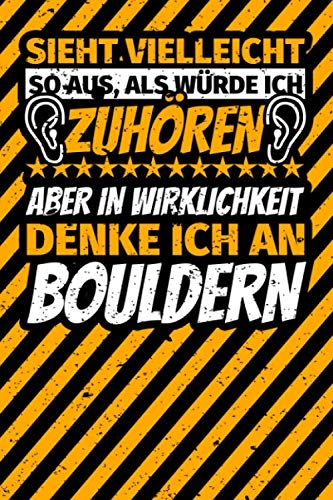 Notizbuch liniert: Bouldern lustiges Geschenk Humor Notizbuch liniert: Bouldern lustiges Geschenk Humor