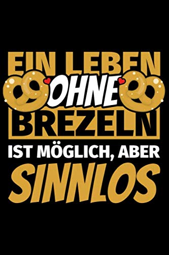 Notizbuch liniert: Brezel Geschenke Brezeln lustig Brezelliebhaber Notizbuch liniert: Brezel Geschenke Brezeln lustig Brezelliebhaber von Independently published