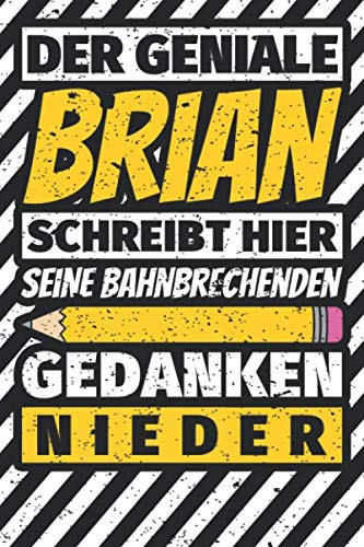 Notizbuch liniert: Brian Geschenke lustiger Spruch Vorname Notizbuch liniert: Brian Geschenke lustiger Spruch Vorname