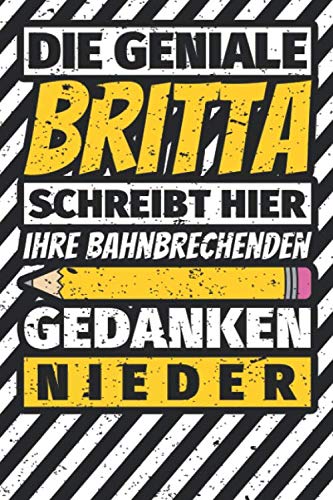 Notizbuch liniert: Britta Geschenke lustiger Spruch Vorname
