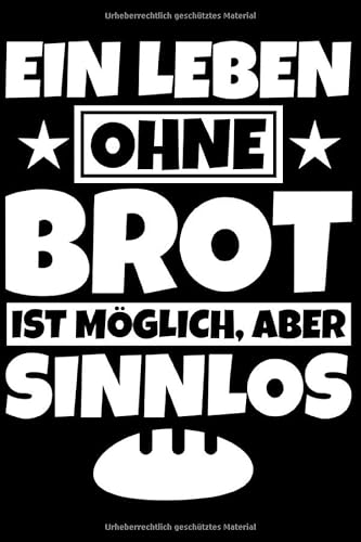Notizbuch liniert: Brot Geschenke Brotliebhaber lustiger Spruch Brot backen Notizbuch liniert: Brot Geschenke Brotliebhaber lustiger Spruch Brot backen von Independently published