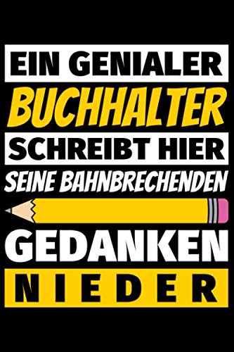 Notizbuch liniert: Buchhalter Geschenke Beruf Notizbuch liniert: Buchhalter Geschenke Beruf