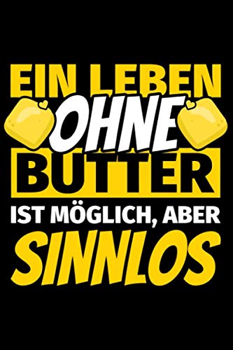 Notizbuch liniert: Butter Geschenke lustig Butterliebhaber Butterbrot Notizbuch liniert: Butter Geschenke lustig Butterliebhaber Butterbrot von Independently published