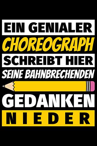 Notizbuch liniert: Choreograph Geschenke Beruf Notizbuch liniert: Choreograph Geschenke Beruf von Independently published