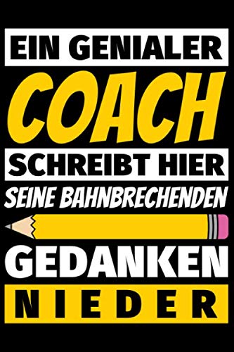 Notizbuch liniert: Coach Geschenke Beruf Notizbuch liniert: Coach Geschenke Beruf