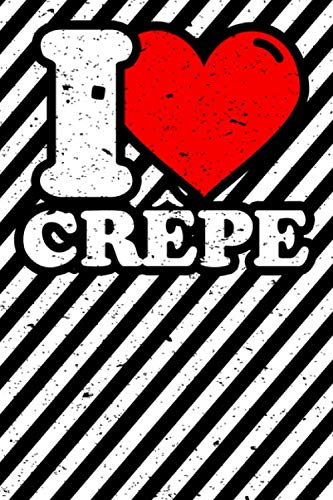 Notizbuch liniert: Crêpe Geschenke lustig Crêpes-Liebhaber Notizbuch liniert: Crêpe Geschenke lustig Crêpes-Liebhaber