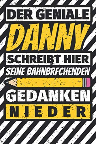 Notizbuch liniert: Danny Geschenke lustiger Spruch Vorname Notizbuch liniert: Danny Geschenke lustiger Spruch Vorname von Independently published