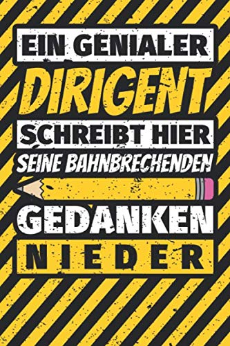 Notizbuch liniert: Dirigent Geschenke lustig Abschluss Geschenkidee Beruf Notizbuch liniert: Dirigent Geschenke lustig Abschluss Geschenkidee Beruf
