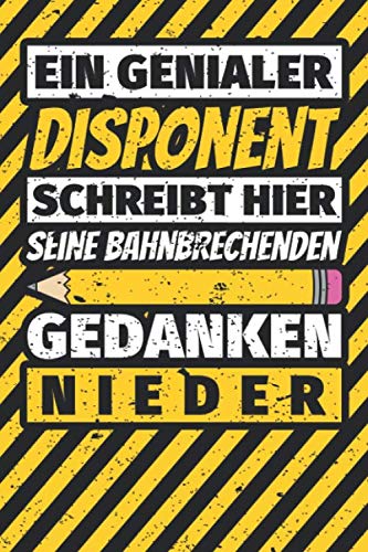 Notizbuch liniert: Disponent Geschenke lustig Abschluss Geschenkidee Beruf Notizbuch liniert: Disponent Geschenke lustig Abschluss Geschenkidee Beruf von Independently published