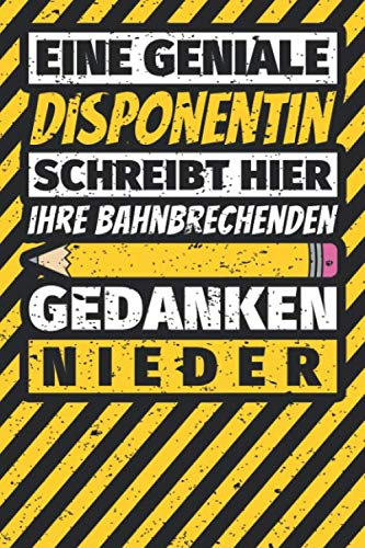 Notizbuch liniert: Disponentin Geschenke lustig Abschluss Geschenkidee Beruf Notizbuch liniert: Disponentin Geschenke lustig Abschluss Geschenkidee Beruf von Independently published
