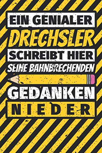 Notizbuch liniert: Drechsler Geschenke lustig Abschluss Geschenkidee Beruf Notizbuch liniert: Drechsler Geschenke lustig Abschluss Geschenkidee Beruf