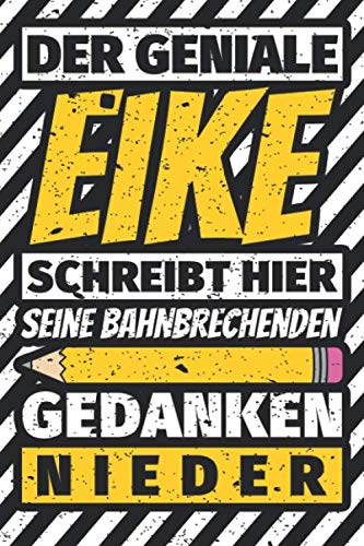 Notizbuch liniert: Eike Geschenke lustiger Spruch Vorname Notizbuch liniert: Eike Geschenke lustiger Spruch Vorname von Independently published