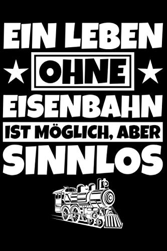 Notizbuch liniert: Eisenbahner Geschenke Eisenbahnliebhaber Zugliebhaber