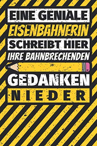 Notizbuch liniert: Eisenbahnerin Geschenke lustig Abschluss Geschenkidee Beruf Notizbuch liniert: Eisenbahnerin Geschenke lustig Abschluss Geschenkidee Beruf von Independently published