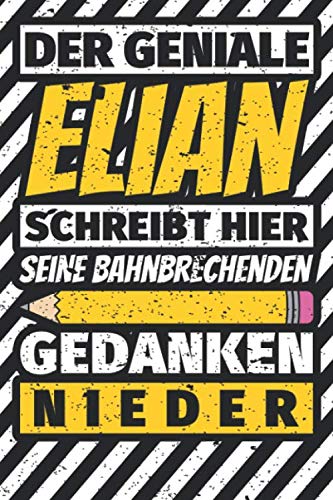 Notizbuch liniert: Elian Geschenke lustiger Spruch Vorname Notizbuch liniert: Elian Geschenke lustiger Spruch Vorname