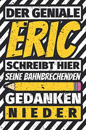 Notizbuch liniert: Eric Geschenke lustiger Spruch Vorname Notizbuch liniert: Eric Geschenke lustiger Spruch Vorname